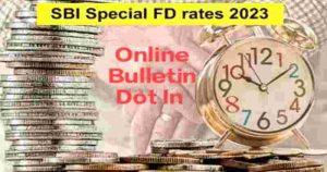 SBI Special FD rates 2023