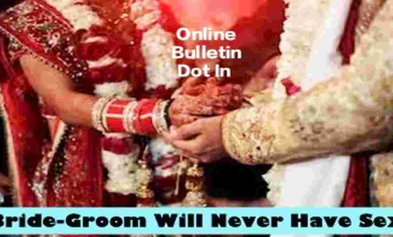Bride-Groom Will Never Have Sex