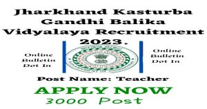 Kasturba Gandhi Balika Vidyalaya Recruitment 2023