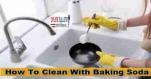 How To Clean With Baking Soda
