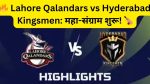Lahore Qalandars vs Hyderabad Kingsmen